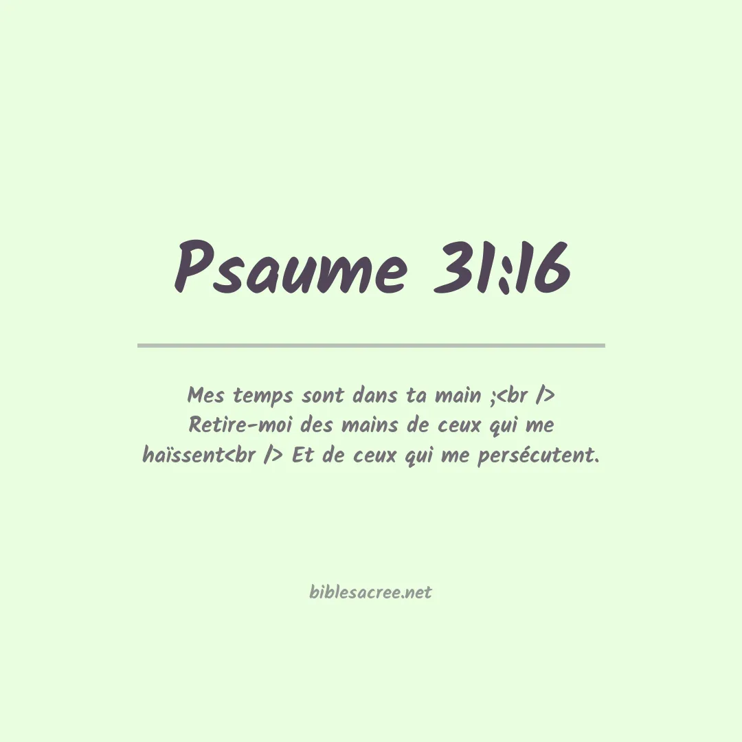 Psaume - 31:16