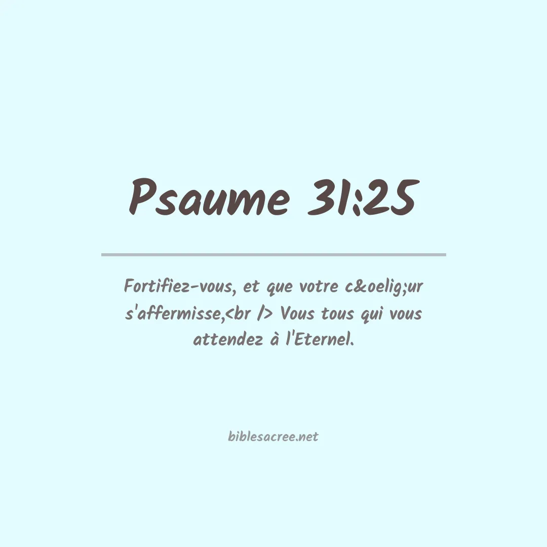 Psaume - 31:25