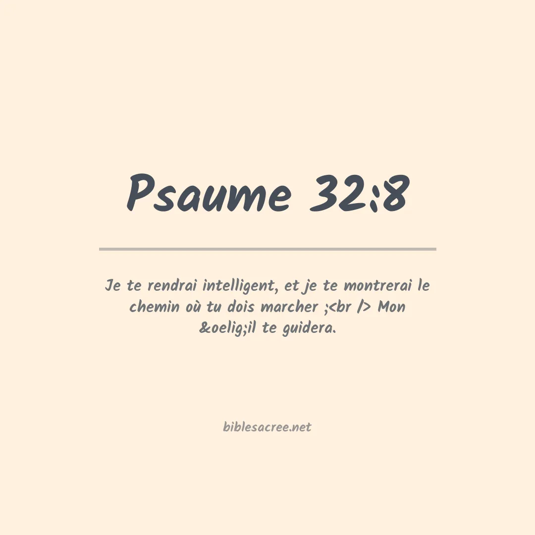 Psaume - 32:8