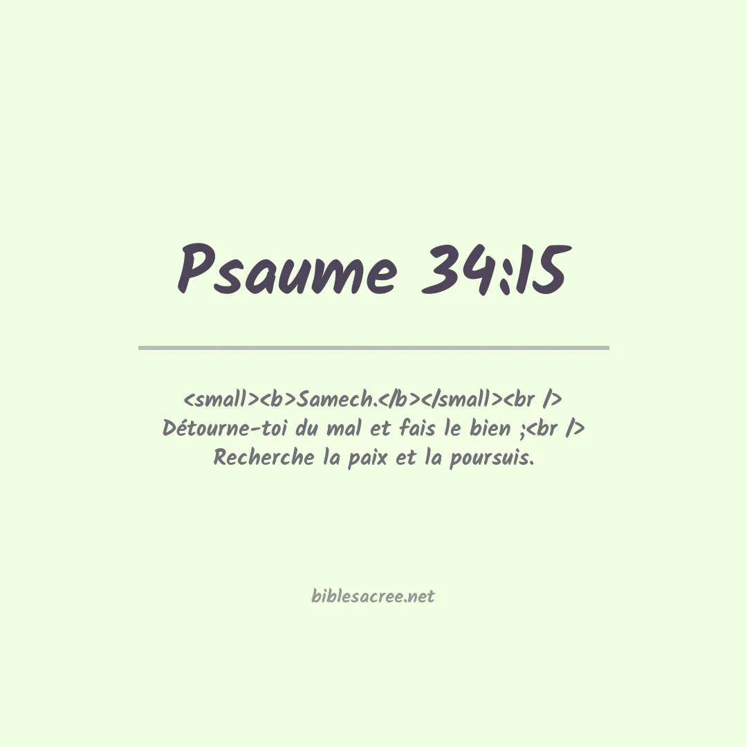 Psaume - 34:15