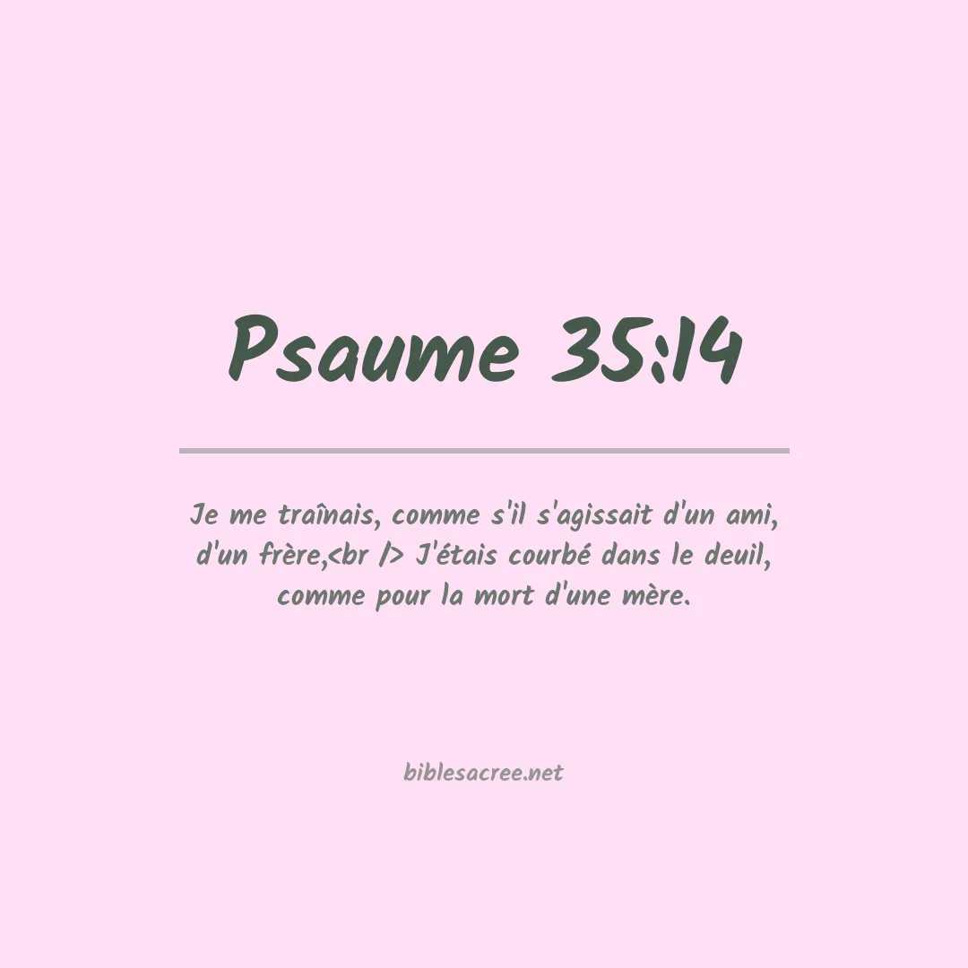 Psaume - 35:14