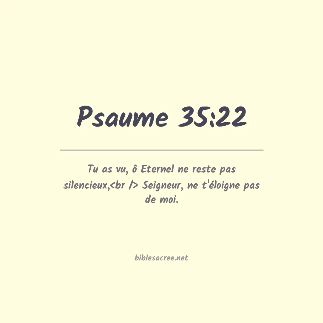 Psaume - 35:22
