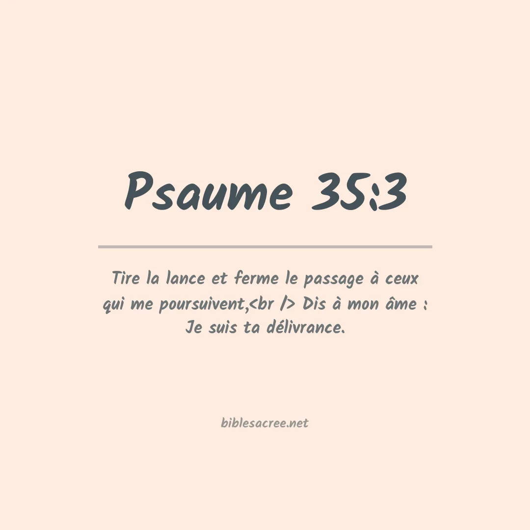 Psaume - 35:3