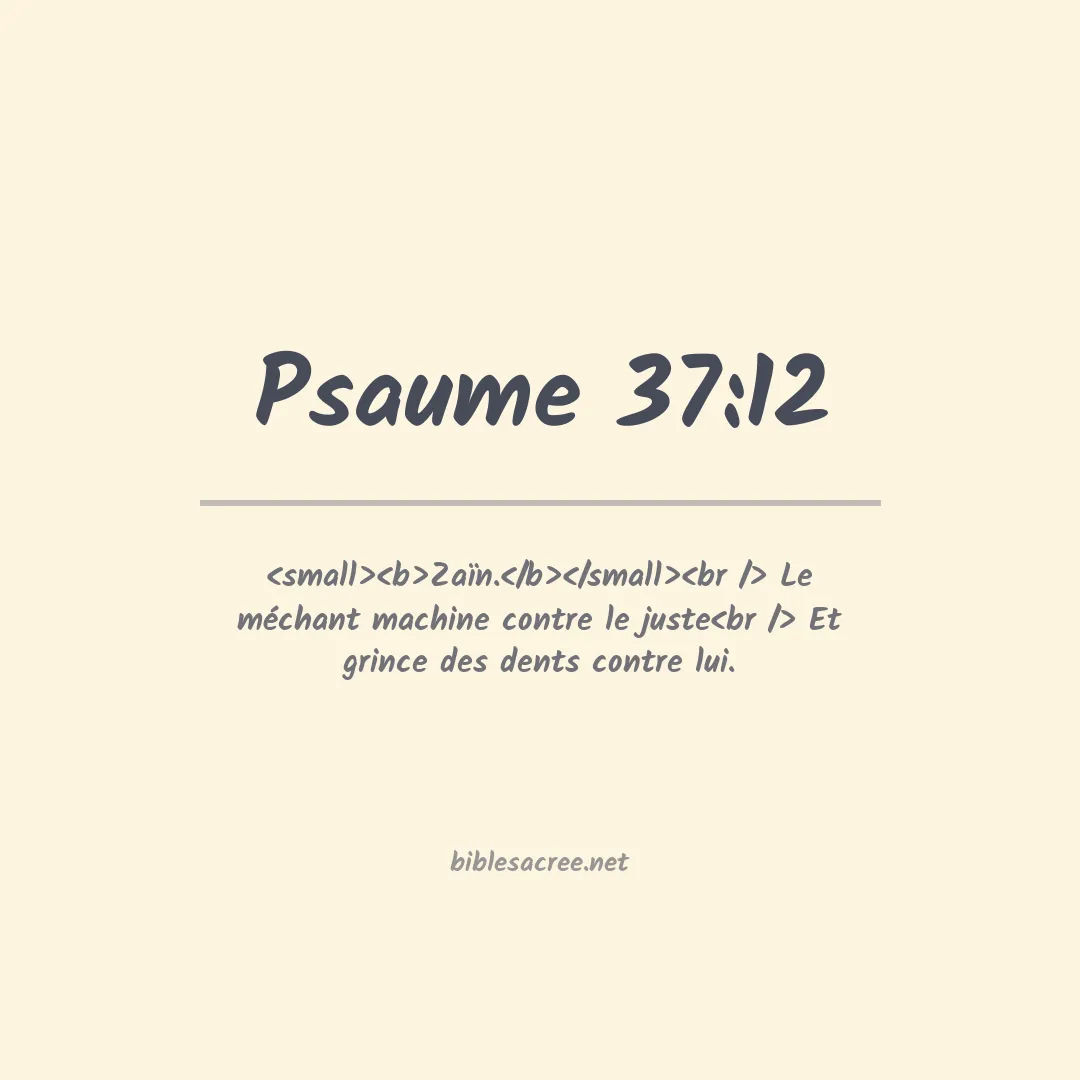 Psaume - 37:12
