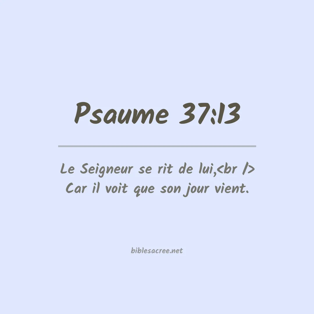 Psaume - 37:13