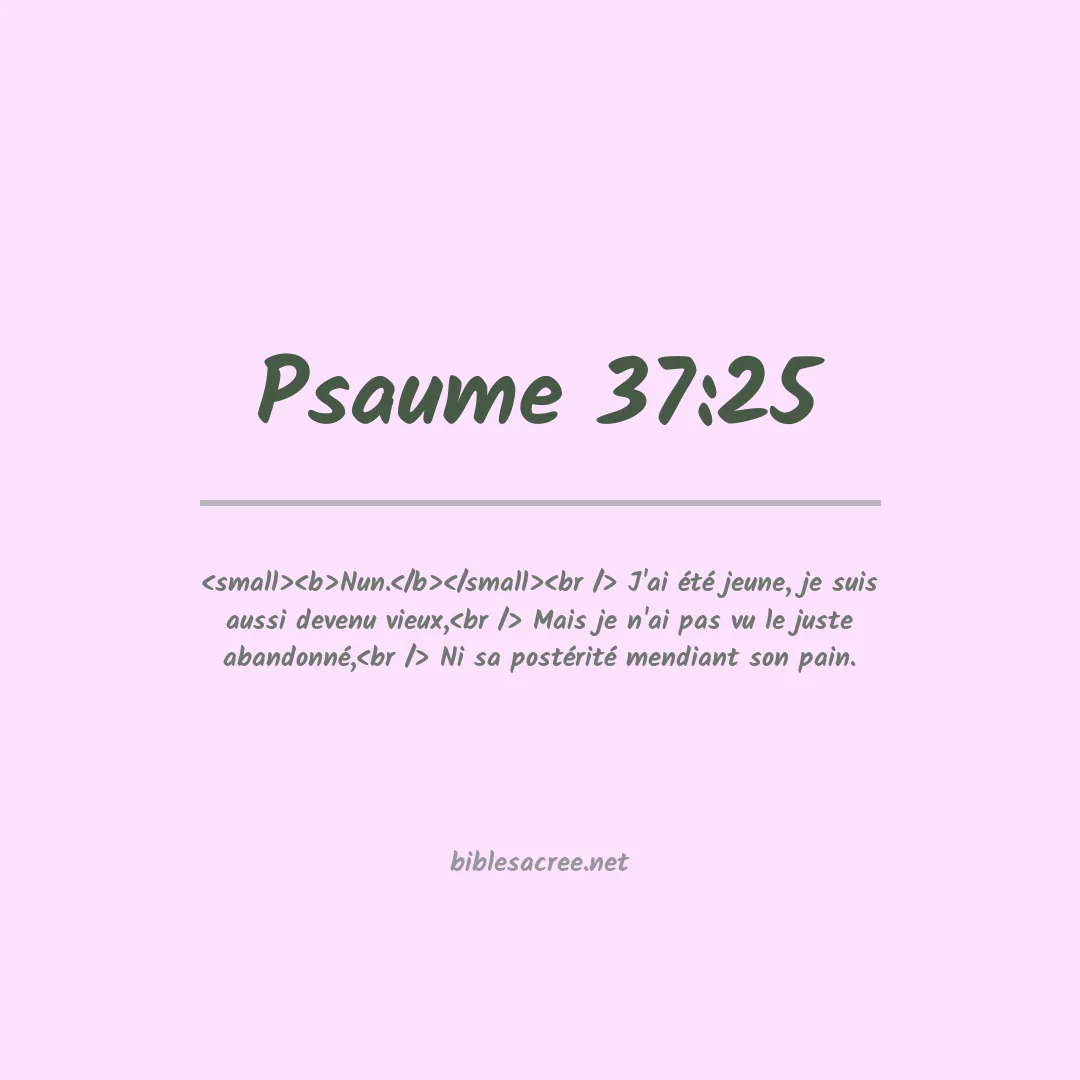 Psaume - 37:25