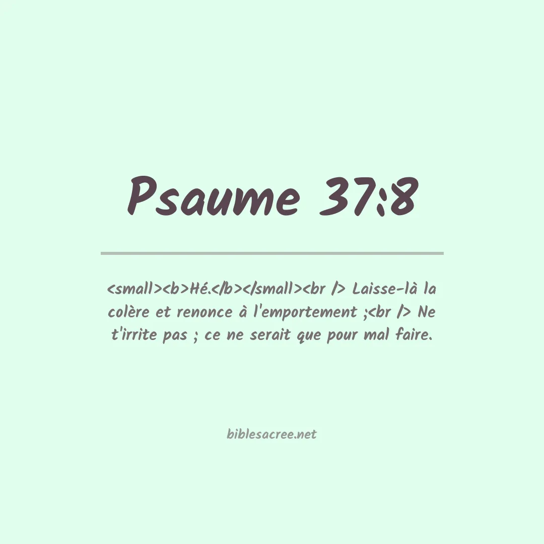 Psaume - 37:8