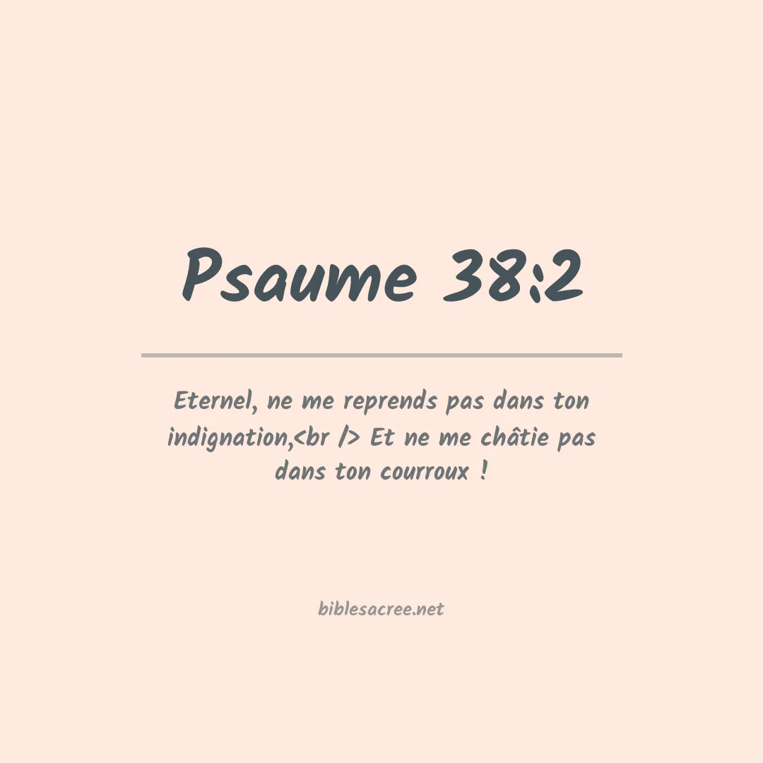 Psaume - 38:2