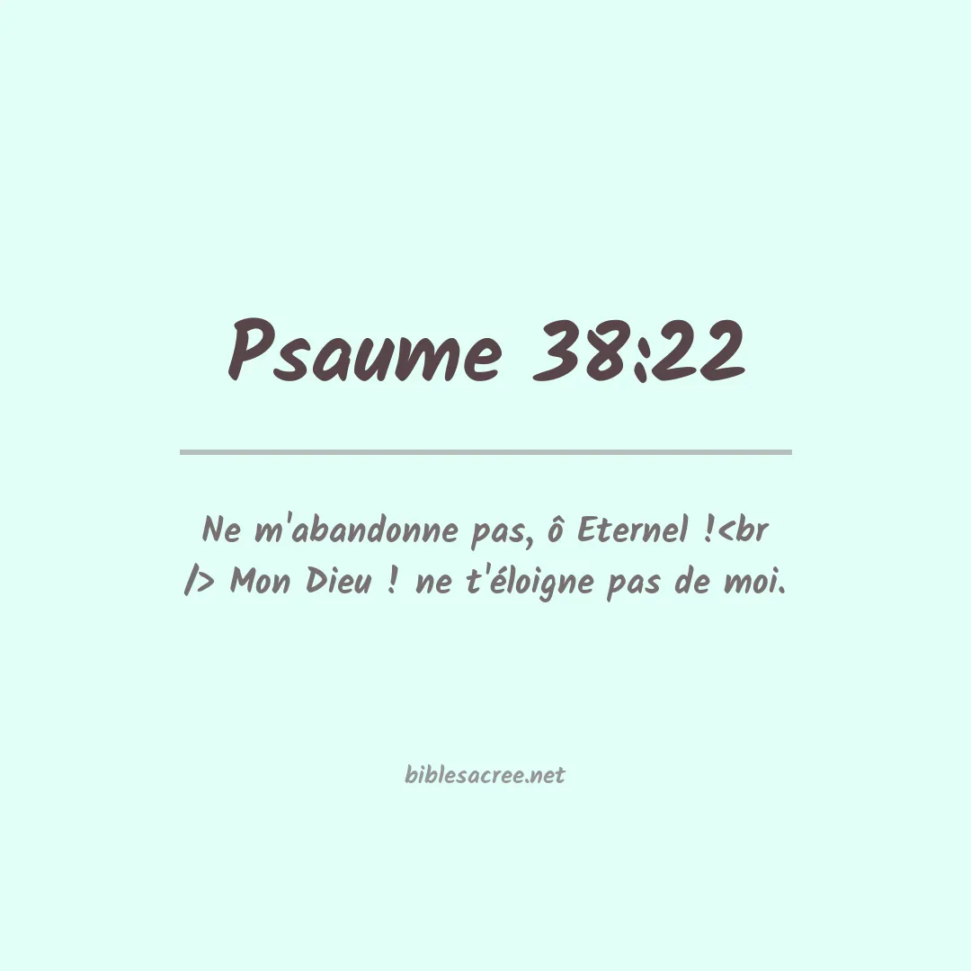 Psaume - 38:22