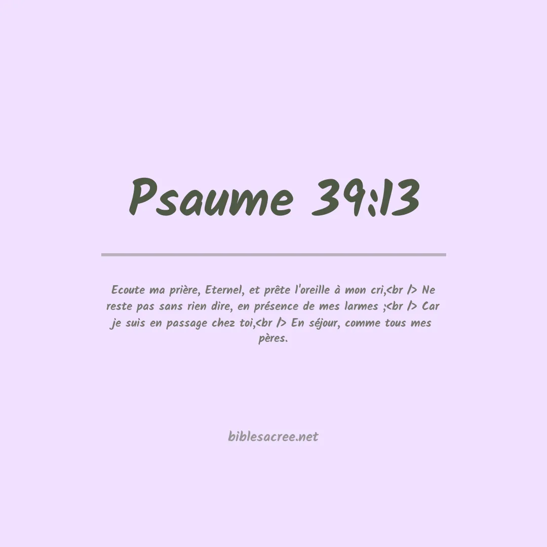 Psaume - 39:13