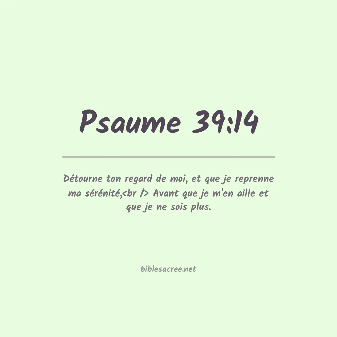 Psaume - 39:14