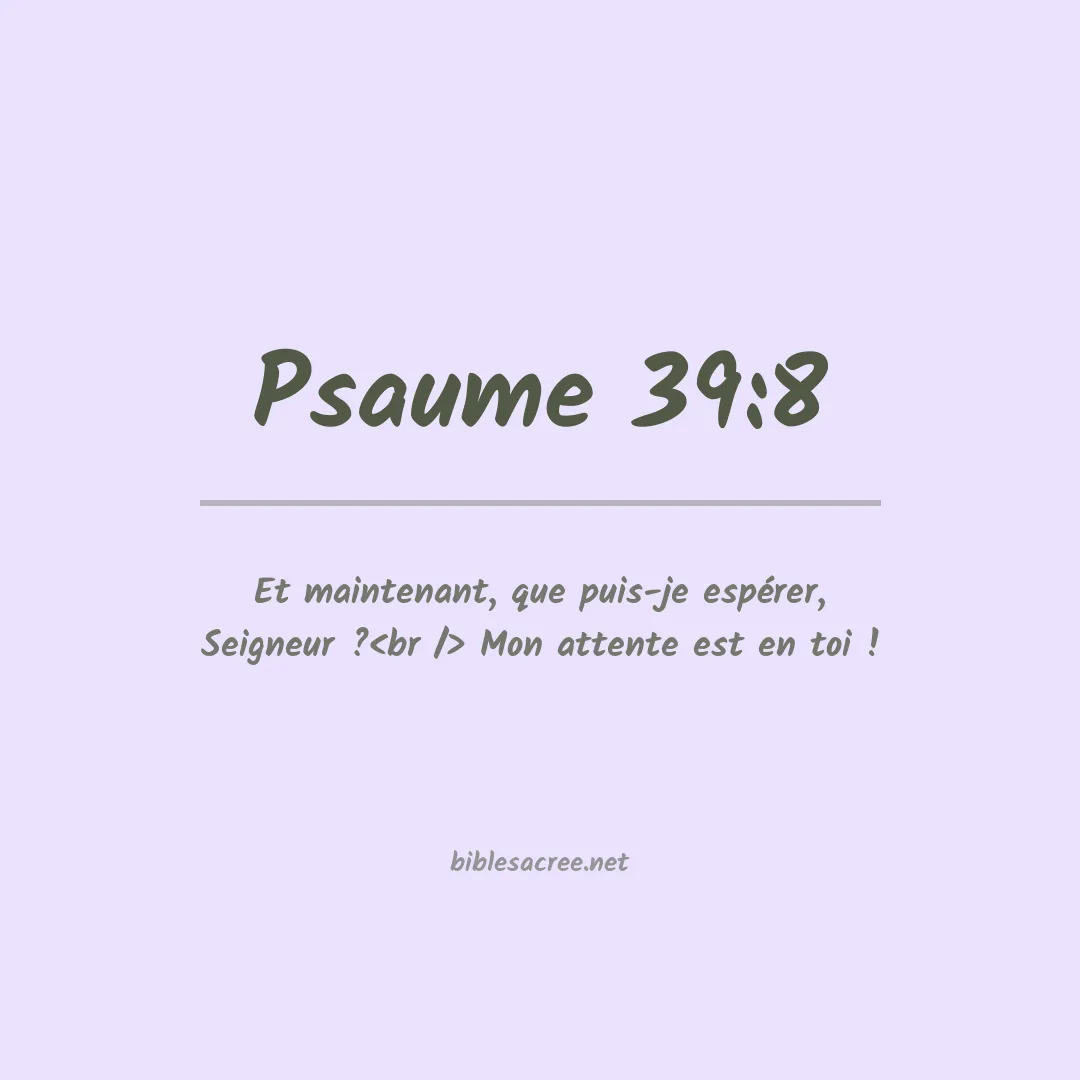 Psaume - 39:8