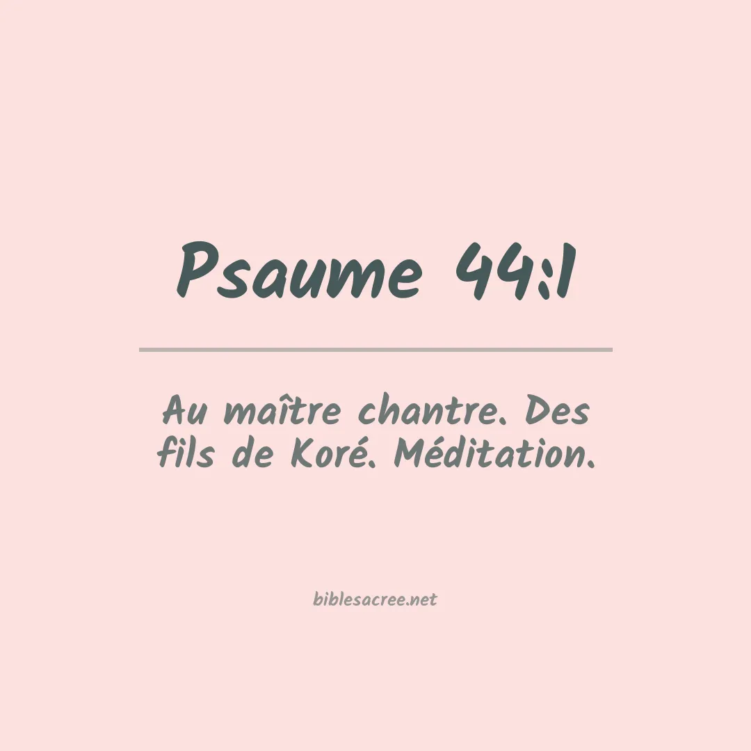 Psaume - 44:1