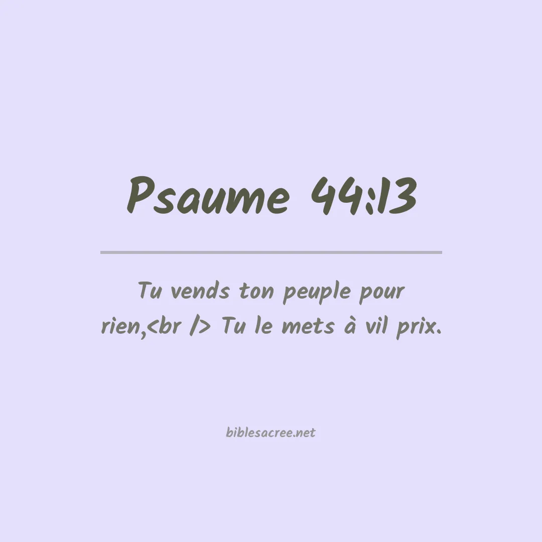Psaume - 44:13