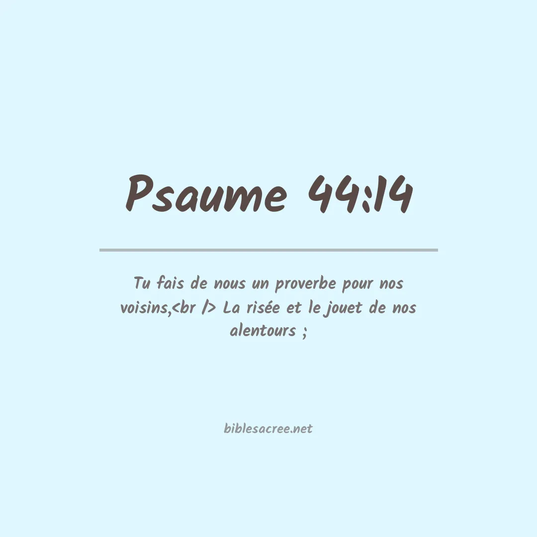 Psaume - 44:14