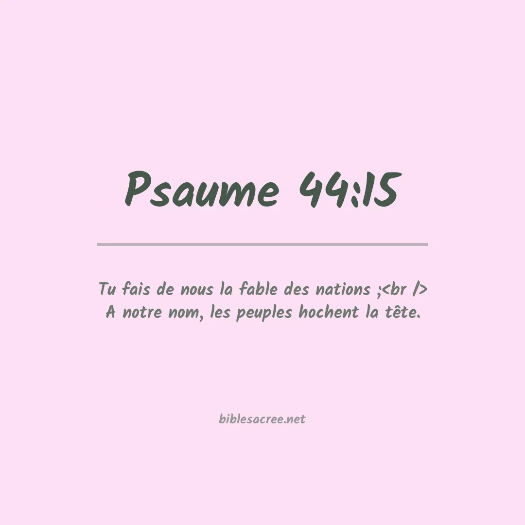 Psaume - 44:15