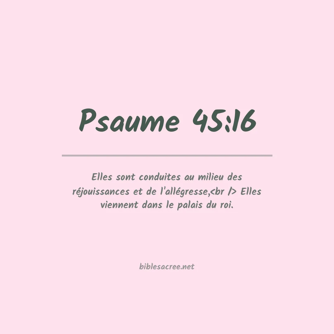 Psaume - 45:16