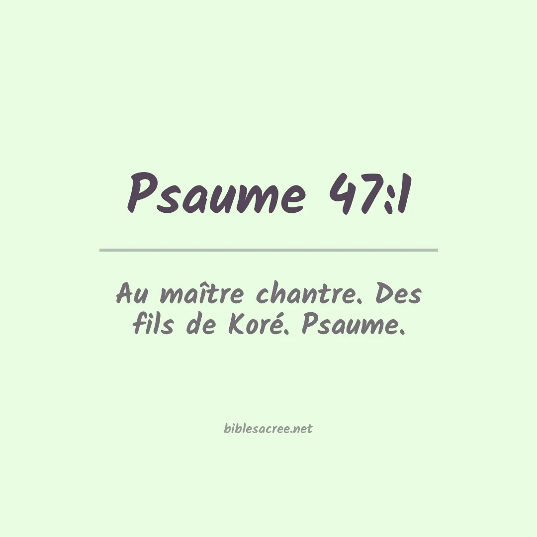 Psaume - 47:1