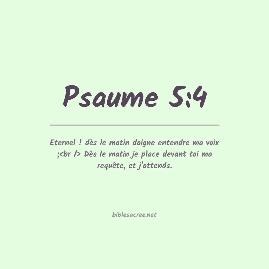 Psaume - 5:4
