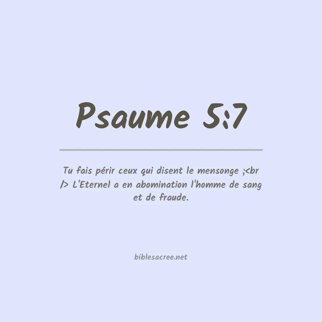 Psaume - 5:7