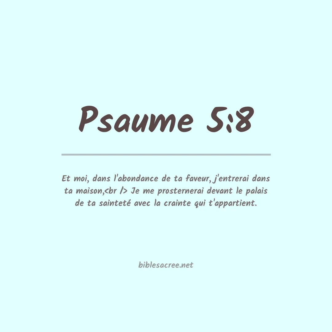 Psaume - 5:8