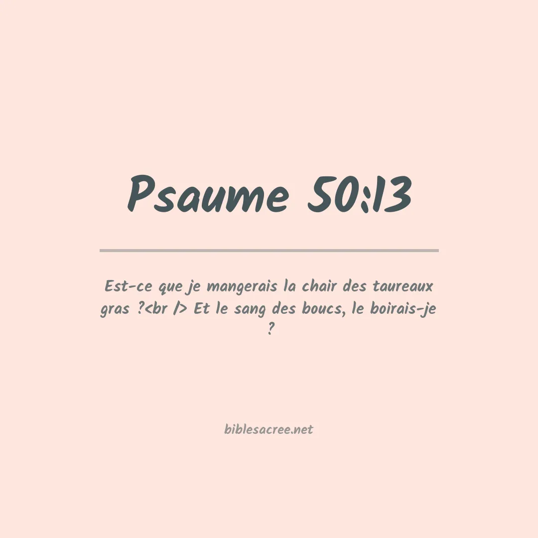 Psaume - 50:13
