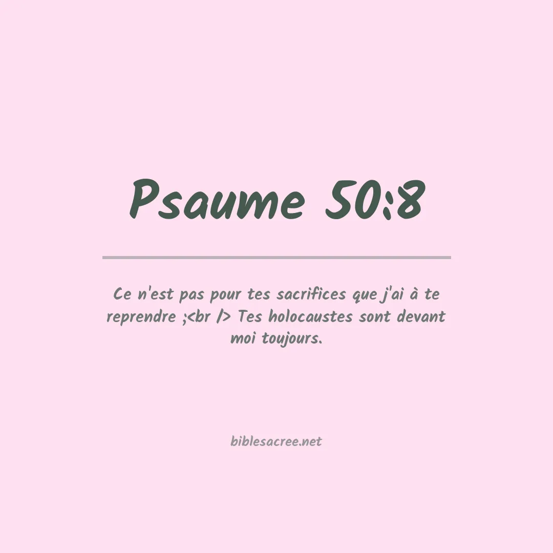 Psaume - 50:8