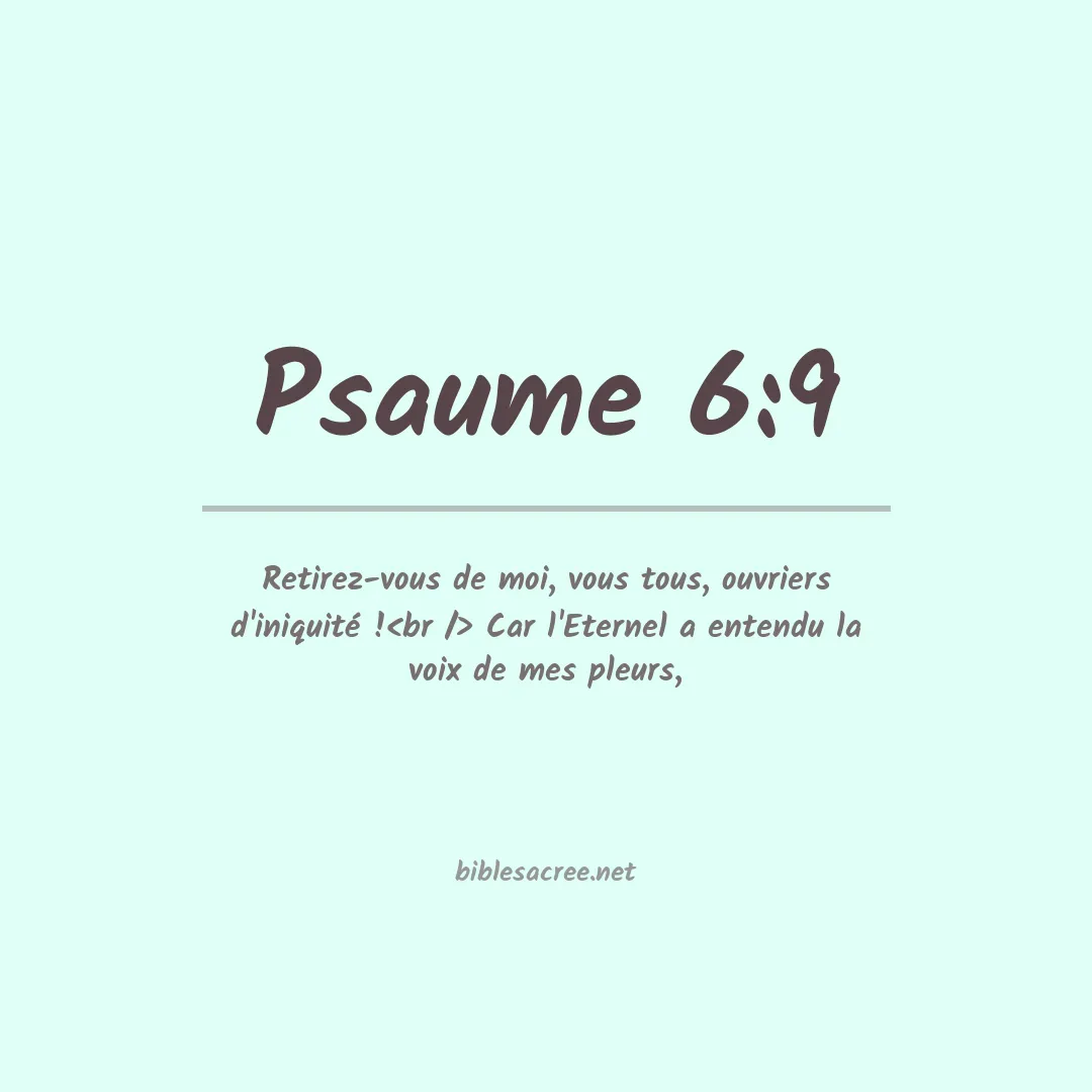Psaume - 6:9