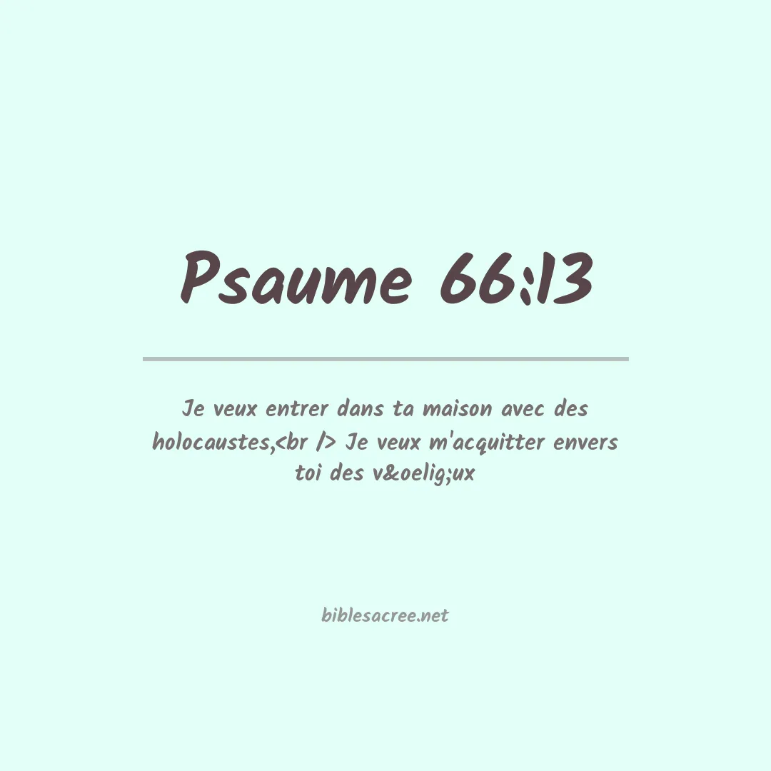 Psaume - 66:13