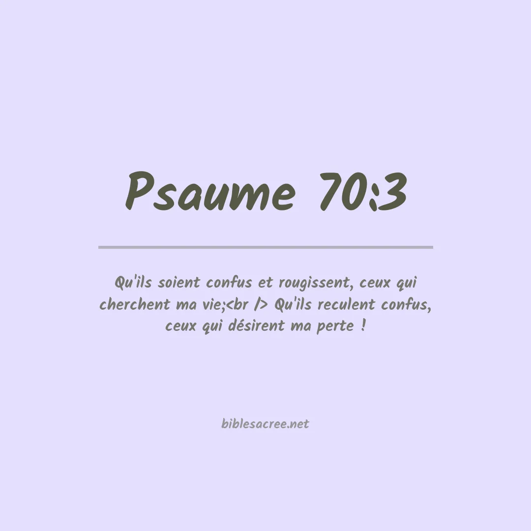 Psaume - 70:3