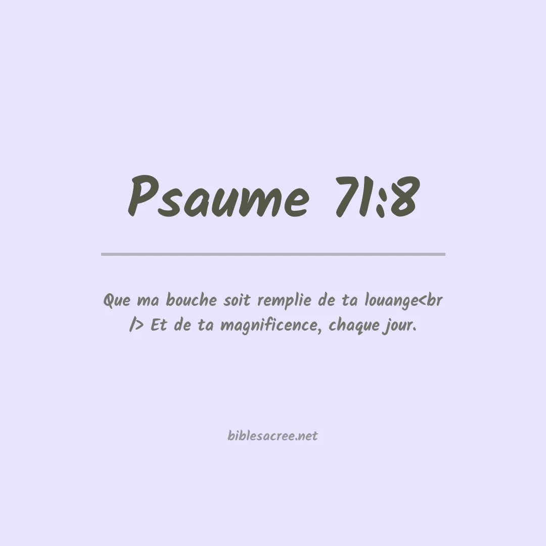 Psaume - 71:8