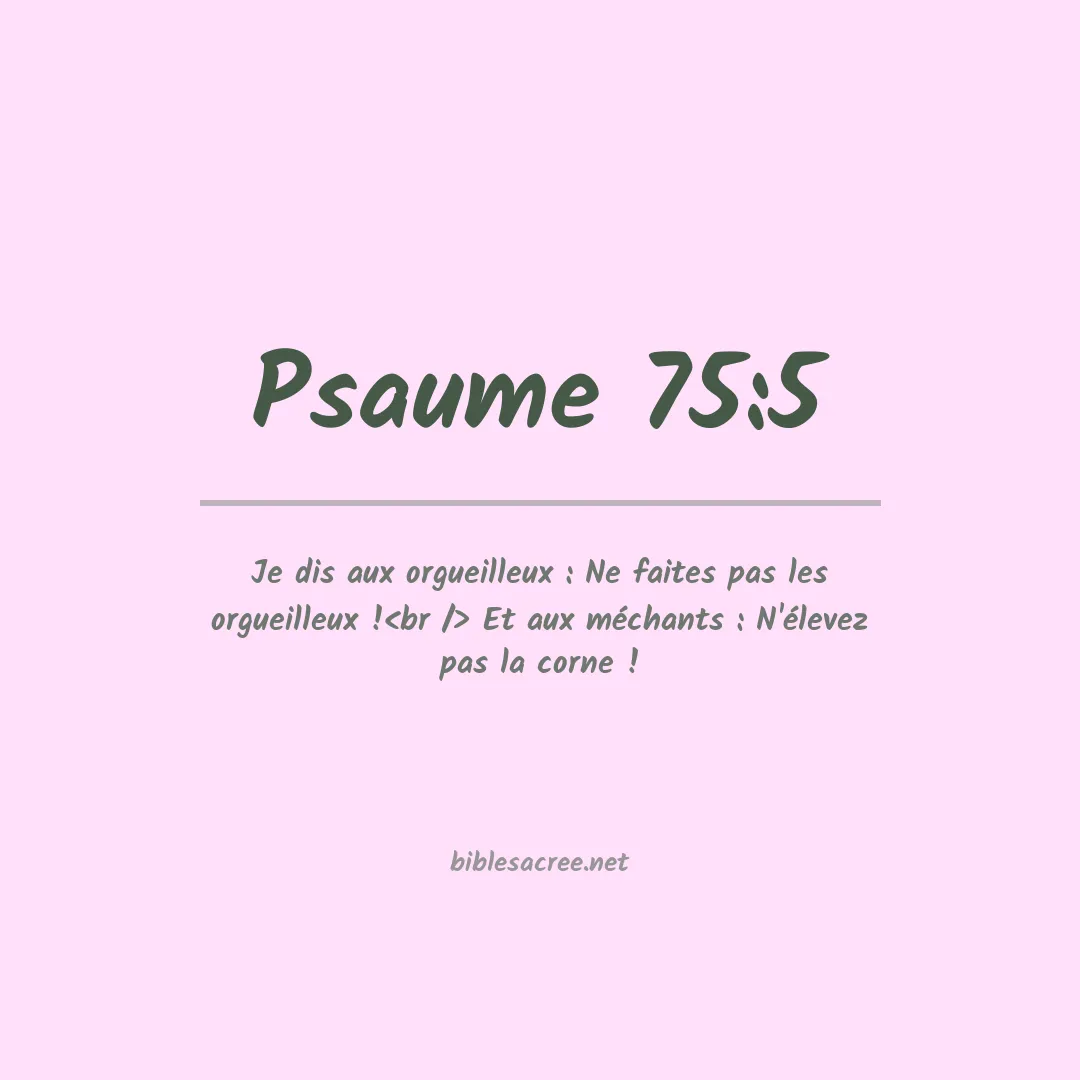 Psaume - 75:5