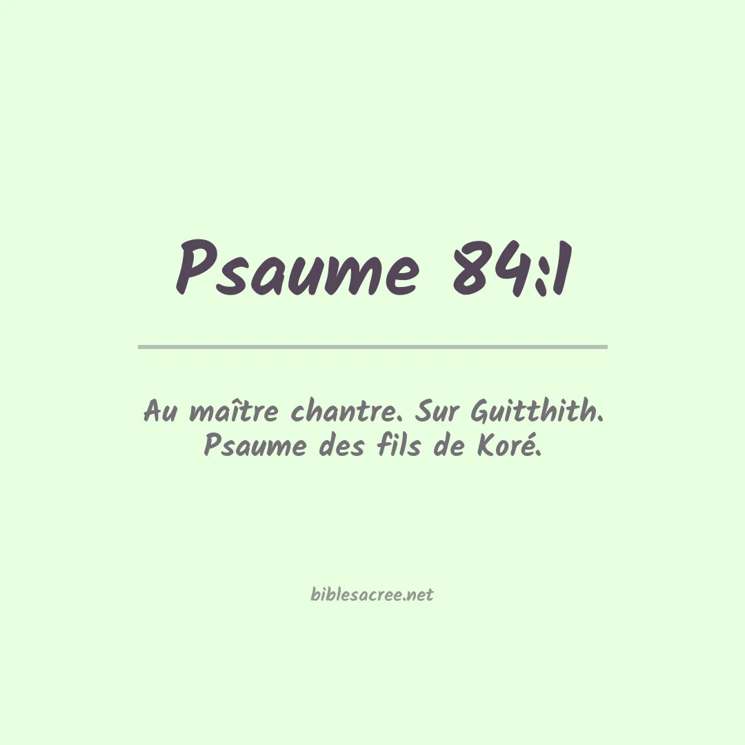 Psaume - 84:1