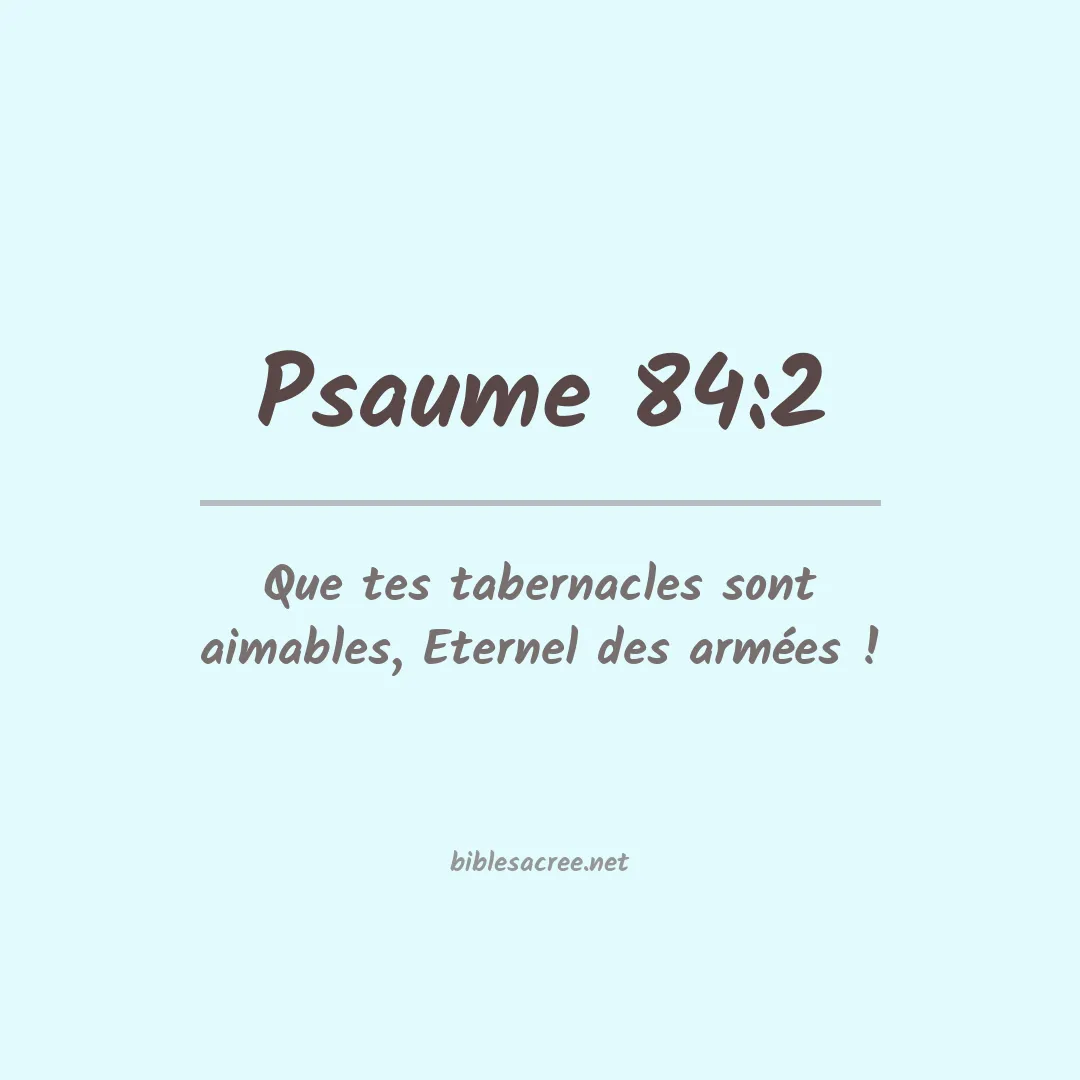 Psaume - 84:2