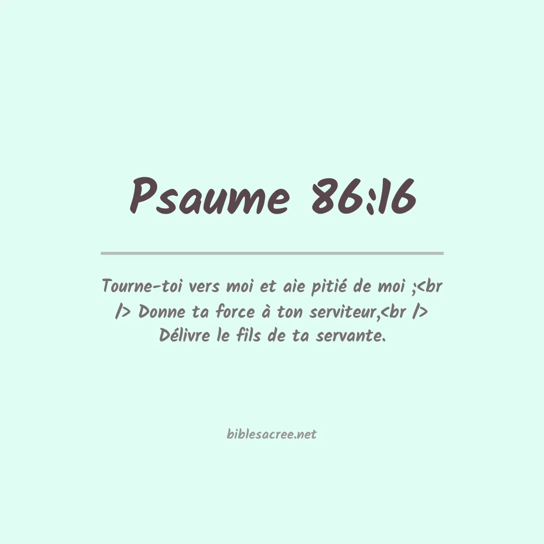 Psaume - 86:16