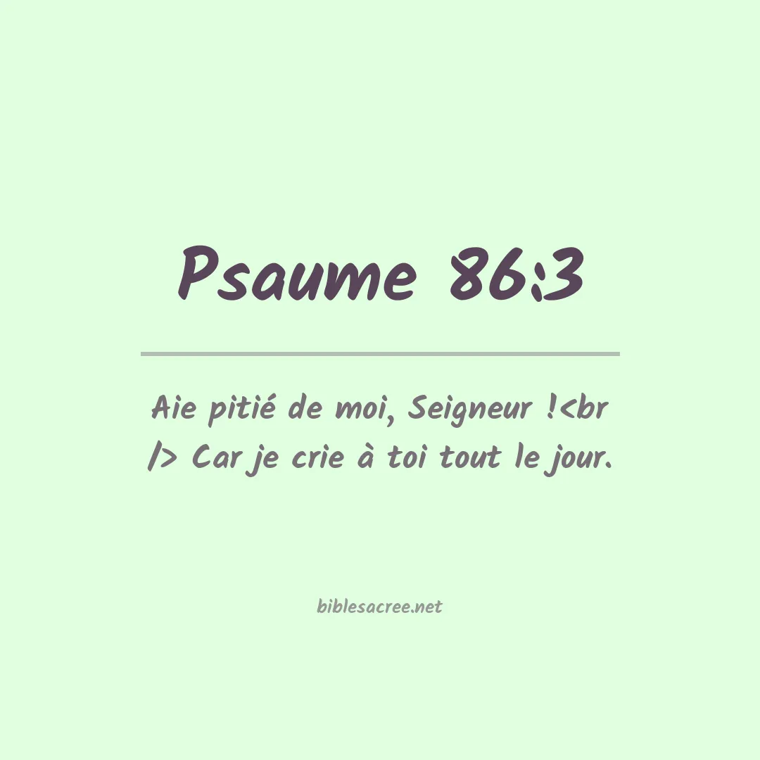 Psaume - 86:3