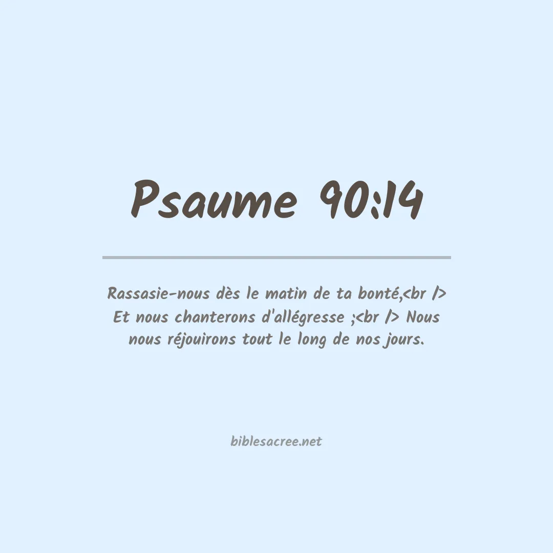 Psaume - 90:14