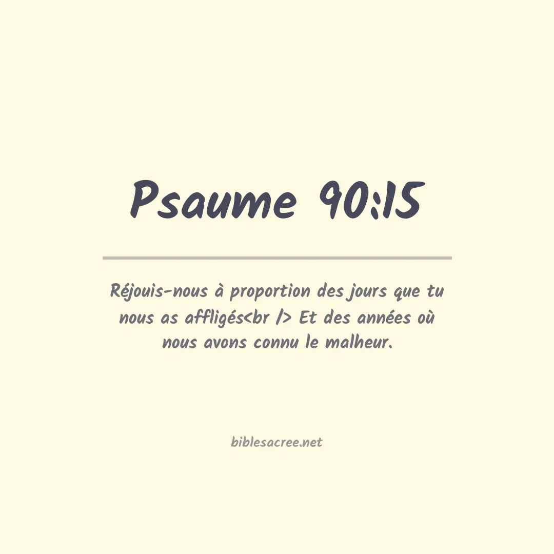 Psaume - 90:15