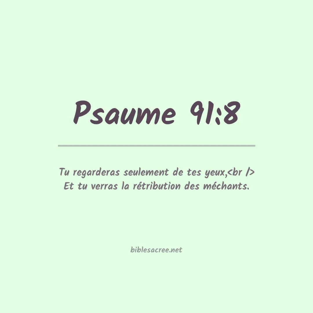 Psaume - 91:8