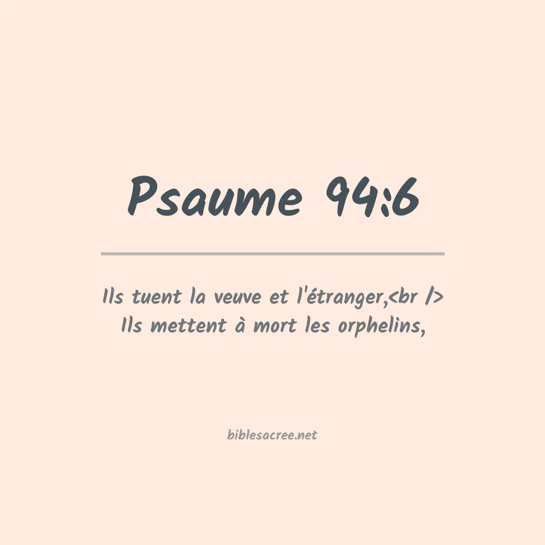 Psaume - 94:6