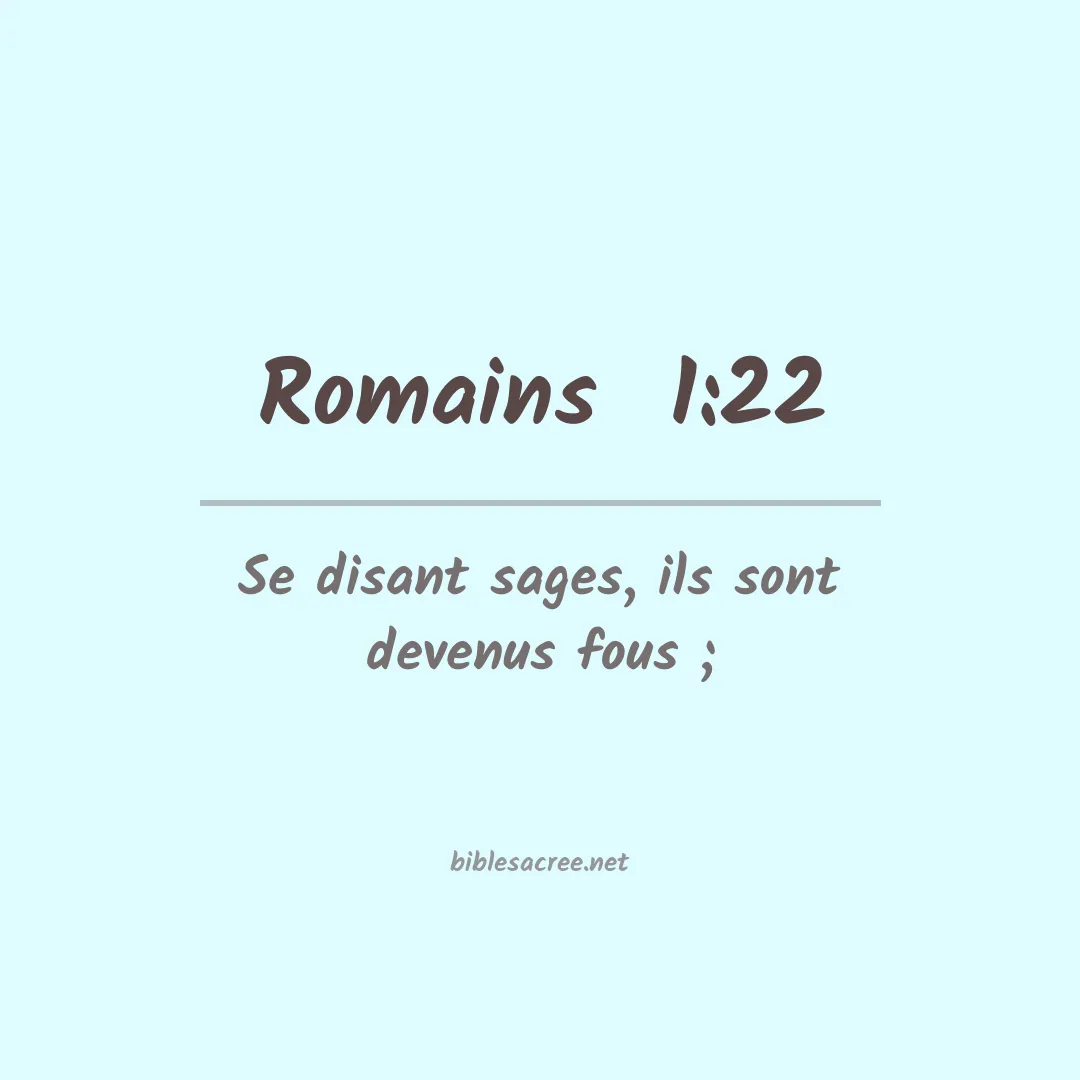 Romains  - 1:22
