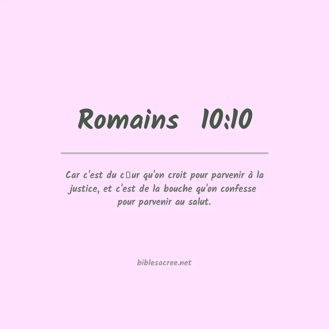 Romains  - 10:10