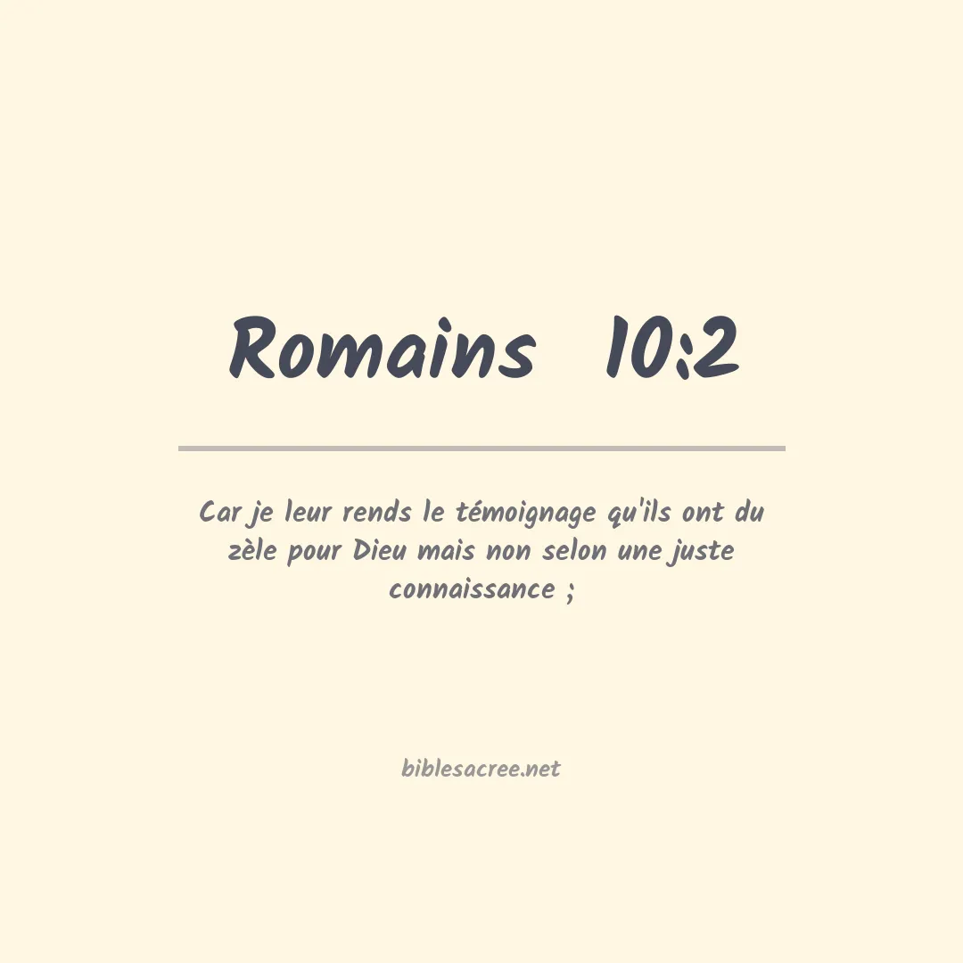 Romains  - 10:2