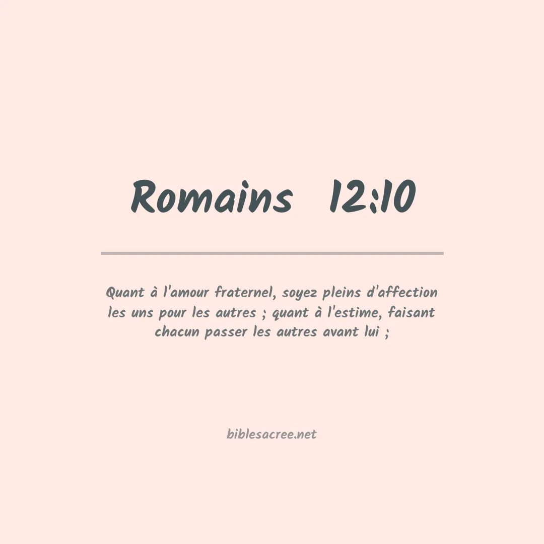 Romains  - 12:10