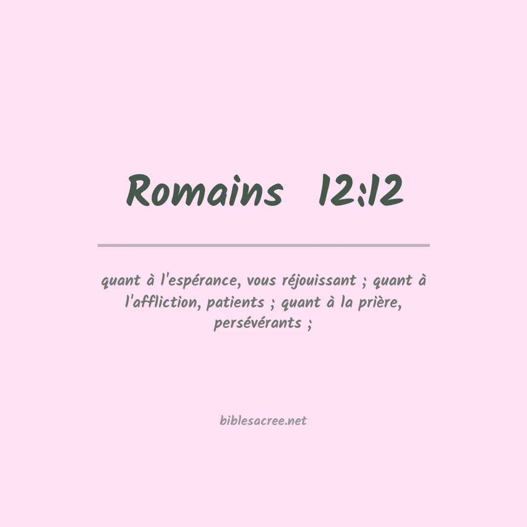 Romains  - 12:12