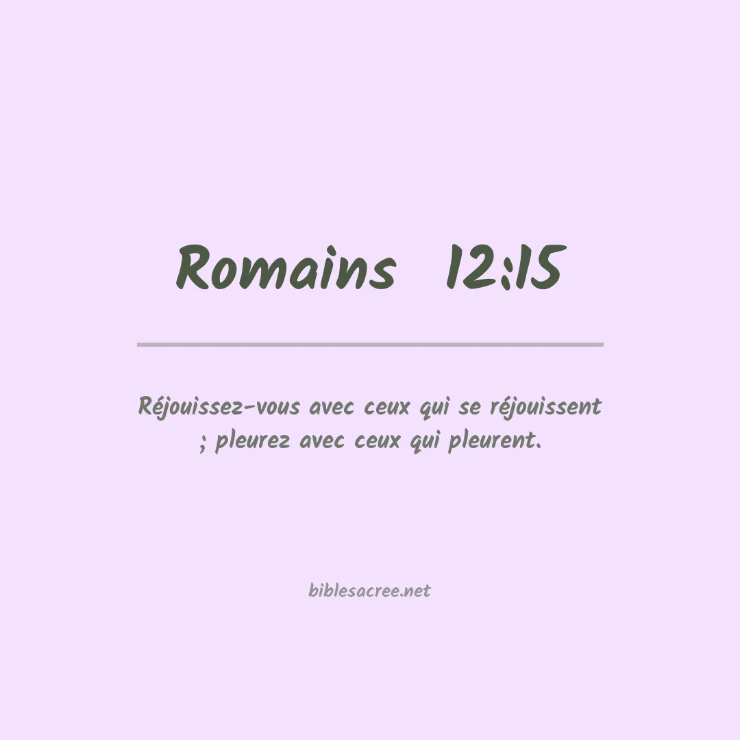 Romains  - 12:15