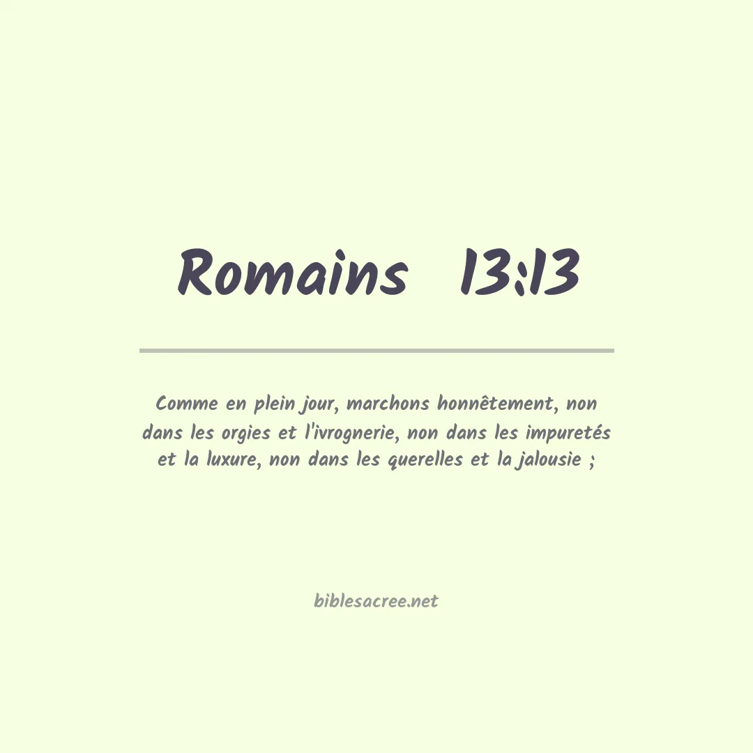 Romains  - 13:13