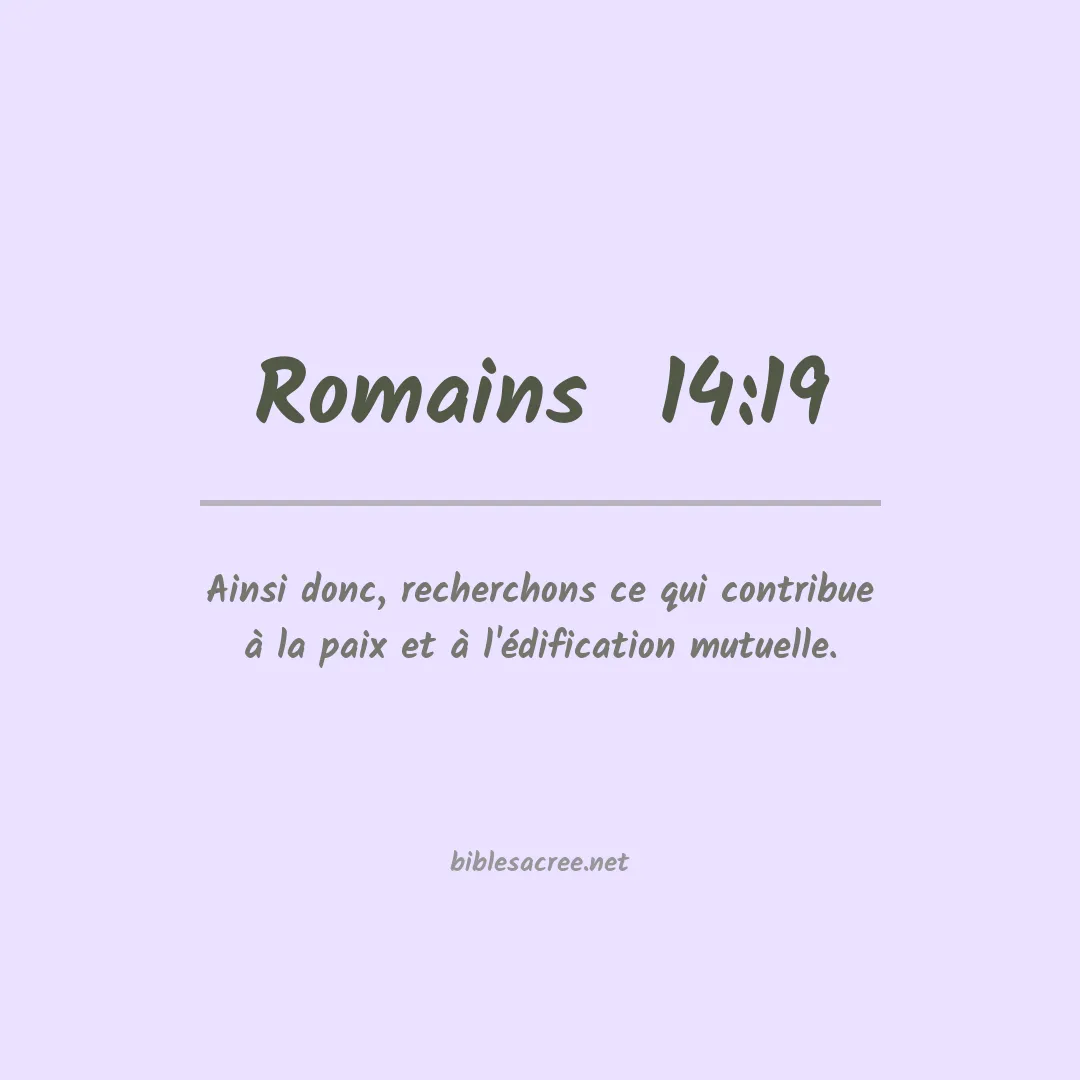 Romains  - 14:19
