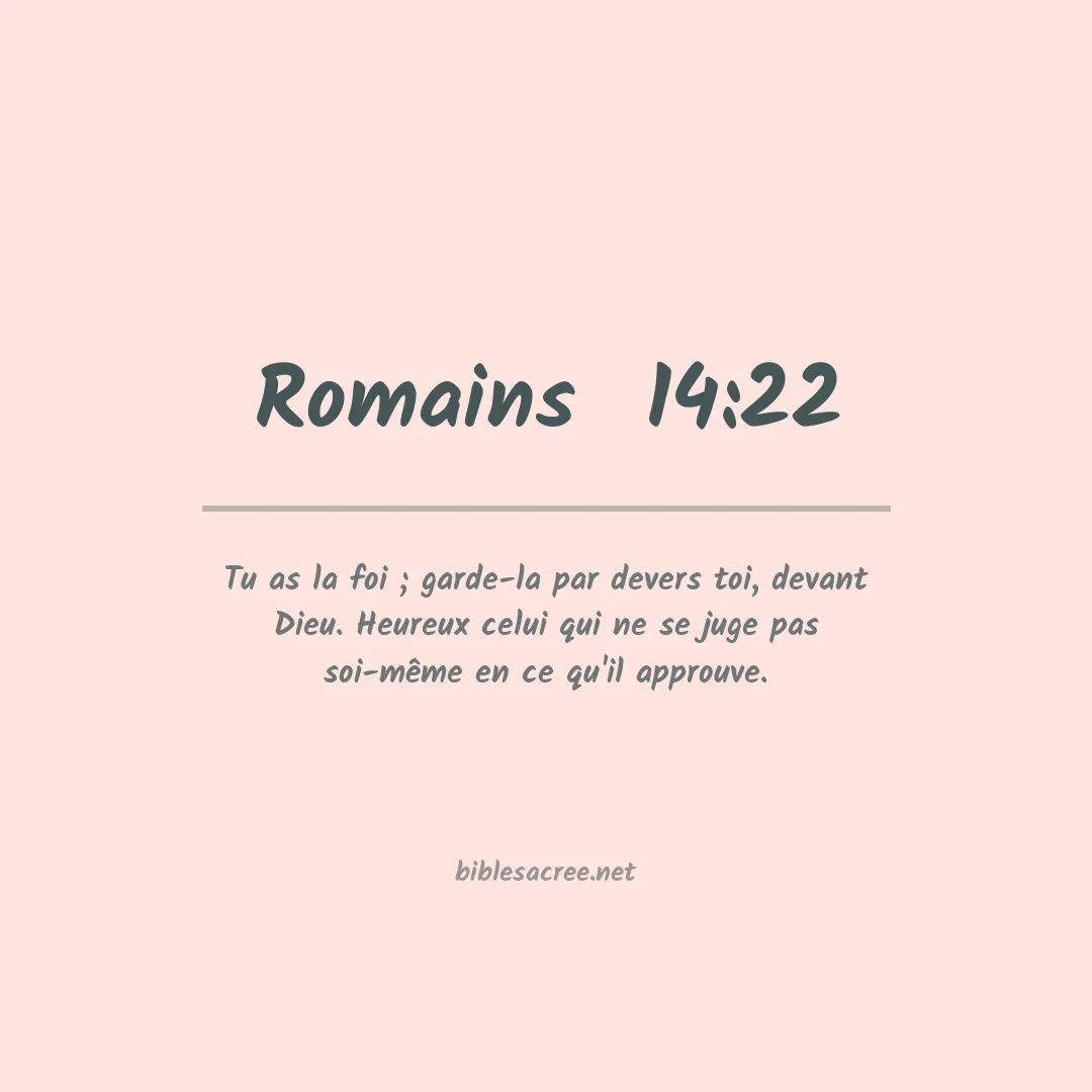 Romains  - 14:22