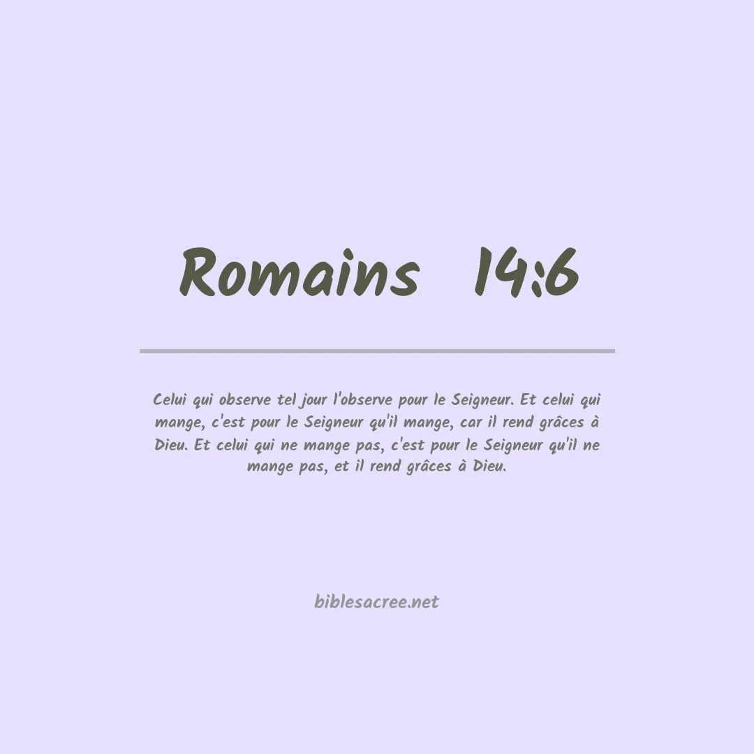 Romains  - 14:6